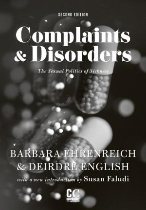 Cover of the book Complaints and Disorders by Tillie Olsen
