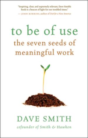 Cover of the book To Be of Use by John Robbins