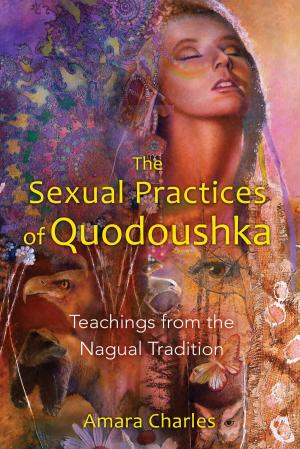 Cover of the book The Sexual Practices of Quodoushka by David Guthrie