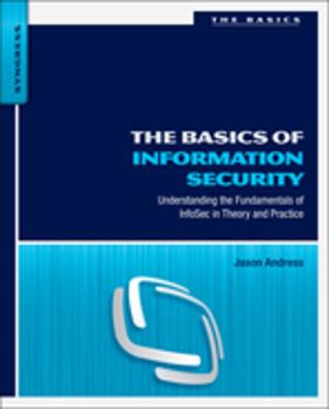 Cover of the book The Basics of Information Security by Michael F. Ashby, David R.H. Jones