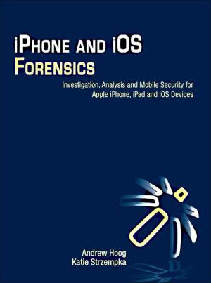 Cover of the book iPhone and iOS Forensics by Daryl Inniss, Roy Rubenstein