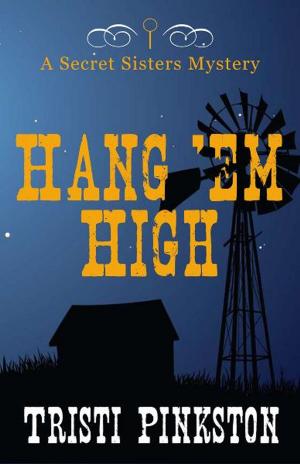 Cover of the book Hang 'em High by Tristi Pinkston