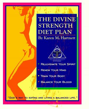 Cover of the book The Divine Strength Diet Plan; "God's Way to Eating and Living a Balanced Life" by Susan Levy, D.C.