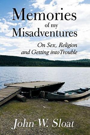 Cover of the book Memories of My Misadventures: On Sex, Religion and Getting into Trouble by James Mullaney