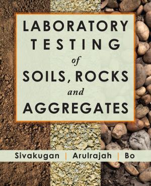 Cover of the book Laboratory Testing of Soils, Rocks, and Aggregates by Murali Krishna Chemuturi