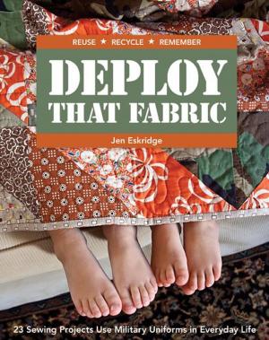 Cover of the book Deploy that Fabric by Gailen Runge