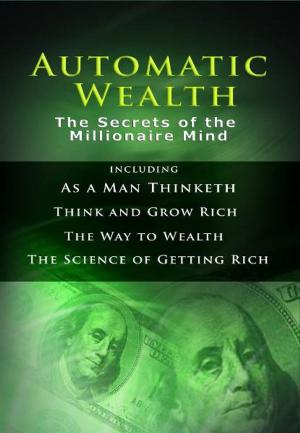 Book cover of Automatic Wealth: The Secrets of the Millionaire Mind