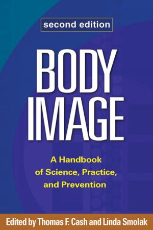 Cover of the book Body Image, Second Edition by Kimber L. Wilkerson, PhD, Aaron B. T. Perzigian, MS, Jill K. Schurr, PhD