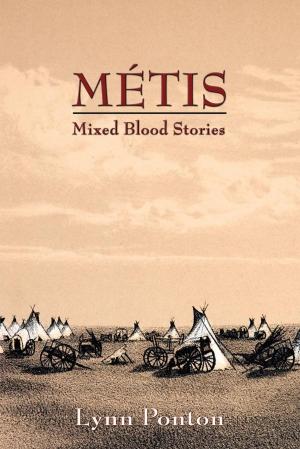 Cover of the book Metis: Mixed Blood Stories by Roderic Anderson