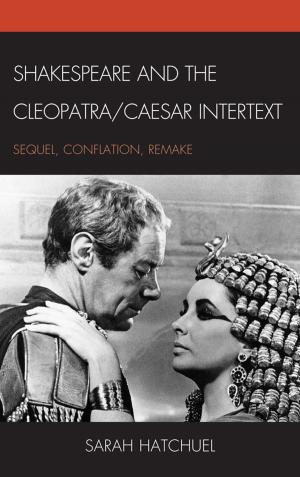 Cover of the book Shakespeare and the Cleopatra/Caesar Intertext by Malcolm Hardman