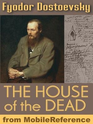 Cover of the book The House of the Dead: or Prison life in Siberia (Mobi Classics) by Sir Walter Scott
