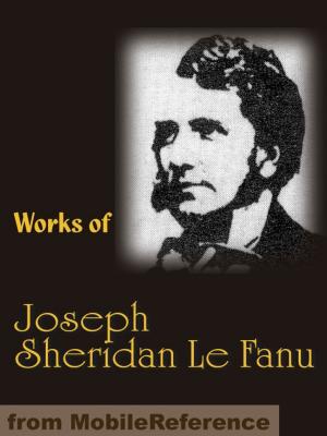 Book cover of Works of Joseph Sheridan Le Fanu (Mobi Collected Works)