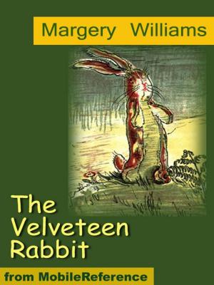 Cover of the book The Velveteen Rabbit. ILLUSTRATED (Mobi Classics) by MobileReference