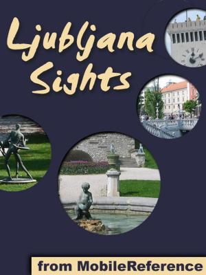 Book cover of Ljubljana Sights (Mobi Sights)