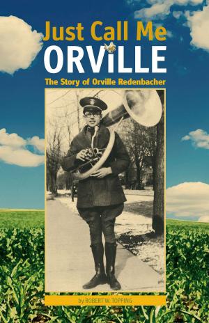 Cover of the book Just Call Me Orville by Guadalupe Martí-Peña