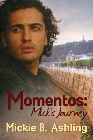 Cover of the book Momentos: Mick's Journey by Jackson Cordd