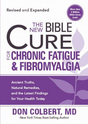 Cover of the book The New Bible Cure for Chronic Fatigue and Fibromyalgia by Jeff Grissler, Eric Ryant