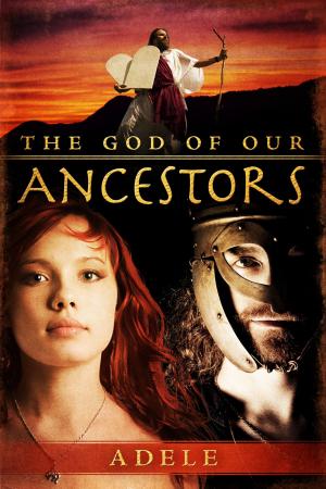 Cover of the book The God of Our Ancestors by William Campbell Douglass II MD