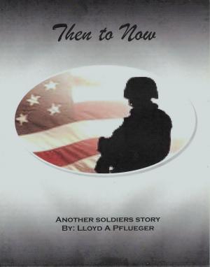 Cover of the book Then To Now by Gary Rinehart