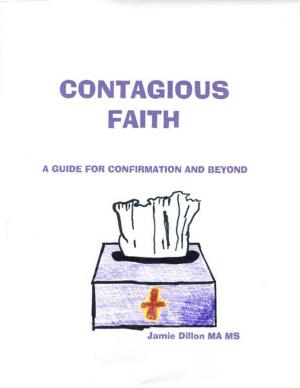 Cover of the book Contagious Faith by Steve Prouty
