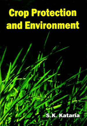 Cover of the book Crop Protection and Environment by N. Jain