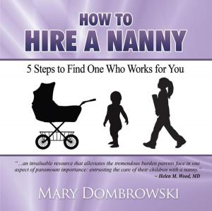 Cover of the book How to Hire a Nanny by Carolyn A Surrick