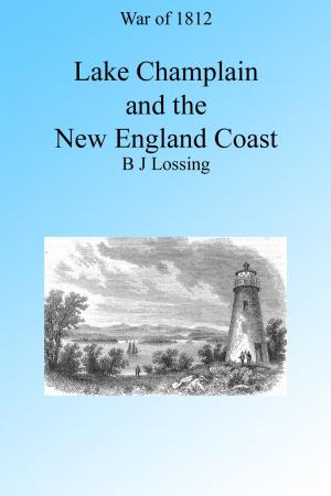 Cover of War of 1812: Lake Champlain and the New England Coast, Illustrated.