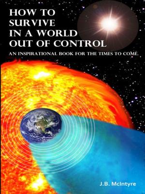 Book cover of How To Survive In A World Out Of Control