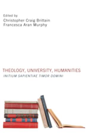 Cover of the book Theology, University, Humanities by John F. Haught