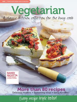 Cover of the book MB Test Kitchen Favourites: Vegetarian by Paul Allam, David McGuinness
