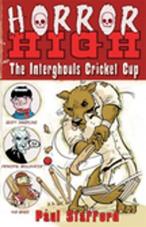 Cover of the book Horror High 2: The Interghouls Cricket Cup by Keith Moor
