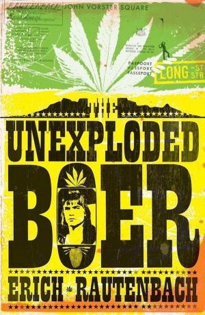 Cover of the book The Unexploded Boer by Shaida Ali Kazie
