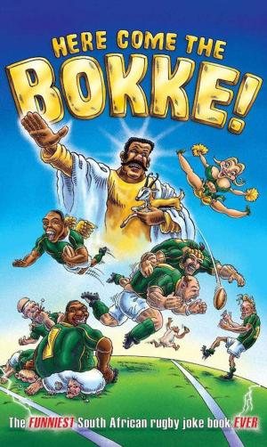 Cover of the book Here Come the Bokke! by Sharon Sorour-Morris
