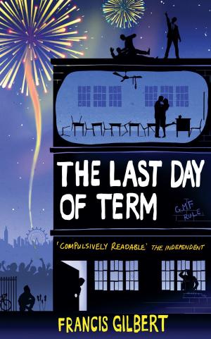 Cover of the book The Last Day of Term by Dr Ashley Conway