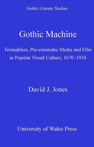 Cover of the book Gothic Machine by Geraint H. Jenkins