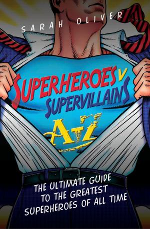 Cover of the book Superheroes v Supervillains A-Z by Pasha Kovalev