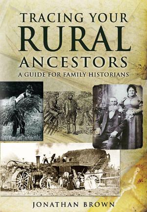 Cover of the book Tracing Your Rural Ancestors by Martin Pegler, Lyudmila Pavlichenko