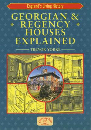 Book cover of Georgian & Regency Houses Explained