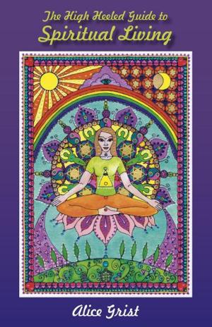 Cover of the book The High Heeled Guide to Spiritual Living by Mark Hawthorne