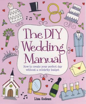 Cover of the book The DIY Wedding Manual by Jane Bailey