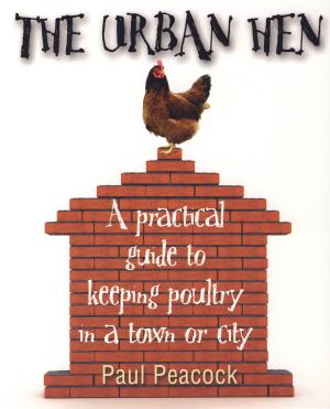 Cover of the book The Urban Hen by Anita Naik