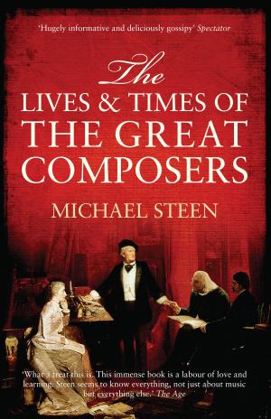 Cover of the book The Lives and Times of the Great Composers by Brian Clegg