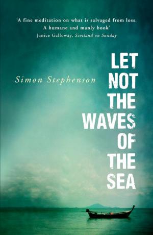 Cover of the book Let Not the Waves of the Sea by Susan Greenfield