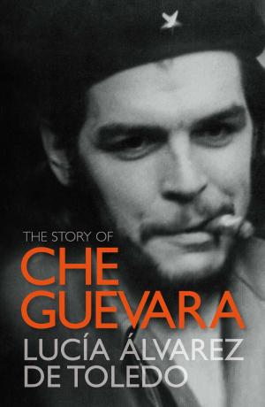 Cover of the book The Story of Che Guevara by Abby Clements