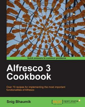 Cover of the book Alfresco 3 Cookbook by Abhilash G B, Rebecca Fitzhugh