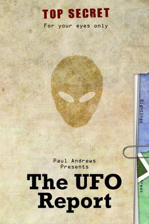 Book cover of Paul Andrews Presents - The UFO Report