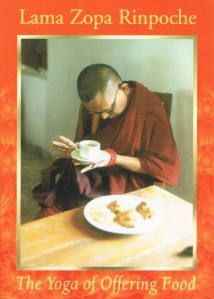 Cover of the book The Yoga of Offering Food by Lama Yeshe