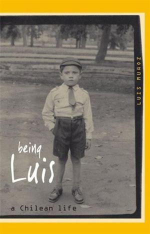 Cover of the book Being Luis by Alex Clare