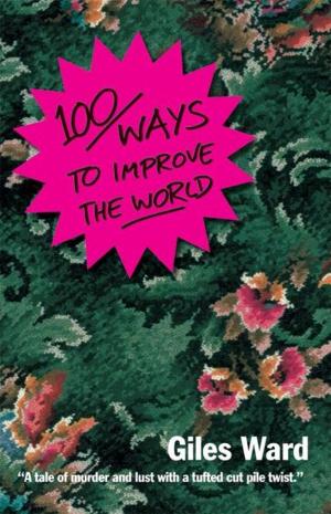 Cover of the book 100 Ways to Improve the World by Clare Kane