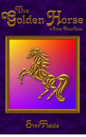 Cover of The Golden Horse & Other Fairy Tales